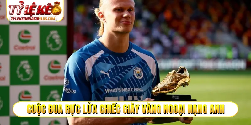 Cuộc đua rực lửa chiếc giày vàng Ngoại hạng Anh